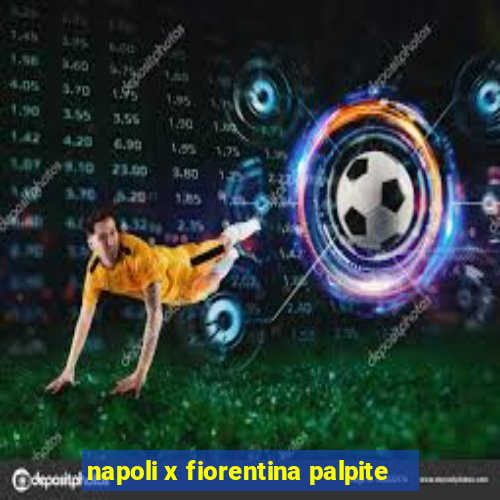 napoli x fiorentina palpite